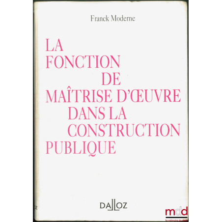LA FONCTION DE MAÎTRISE D’ŒUVRE DANS LA CONSTRUCTION PUBLIQUE