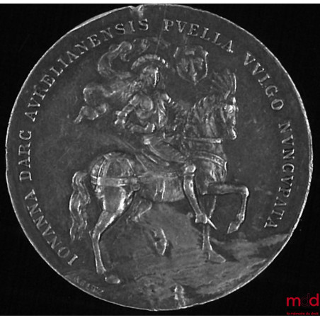 Iohanna Darc Aurelianensis Puella Vulgo Nuncupata, Rouen 30 mai 1431 :Avers : Portrait de Jeanne d’Arc à cheval avec son bla...