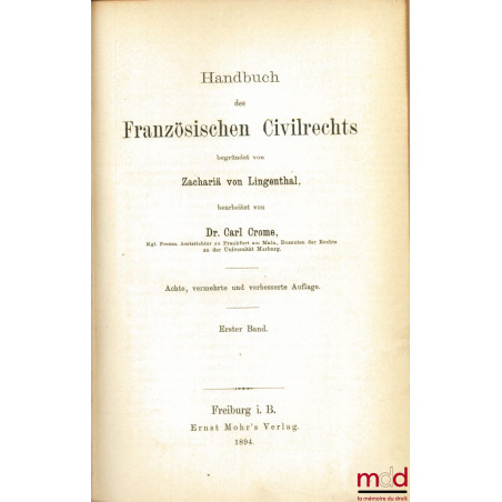 HANDBUCH DES FRANZÖSISCHEN CIVILRECHTS, 8ème éd. revue et augmentée, t. I et t. III