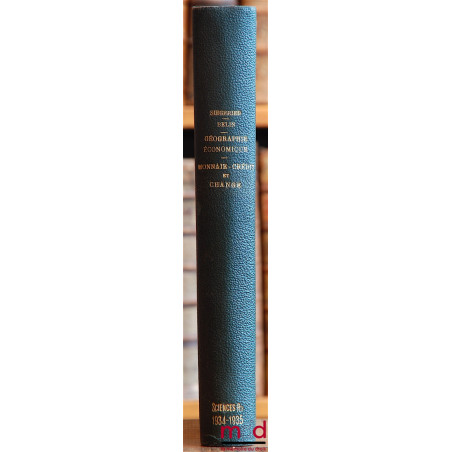 RÉPÉTITIONS ÉCRITES SUR LA GÉOGRAPHIE ÉCONOMIQUE relié avec RÉPÉTITIONS ÉCRITES SUR LES MONNAIE, CRÉDIT ET CHANGE, année 1934...