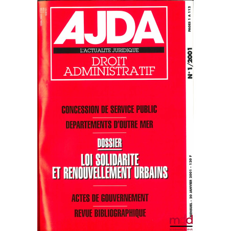 ACTUALITÉ JURIDIQUE DE DROIT ADMINISTRATIF (AJDA), année 2001