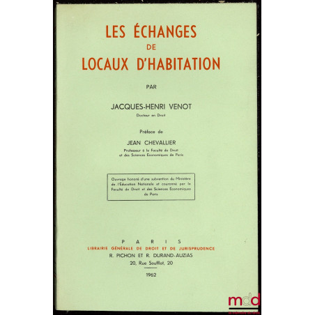 LES ÉCHANGES DE LOCAUX D’HABITATION, Préface de Jean CHEVALIER