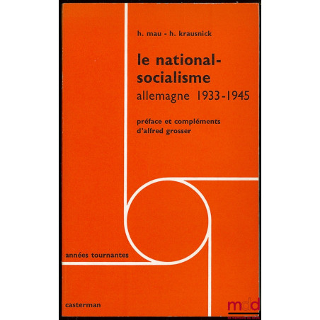 LE NATIONAL-SOCIALISME Allemagne 1933-1945, Préface et compléments de Alfred Grosser, traduit de l’allemand par Simone Hutin