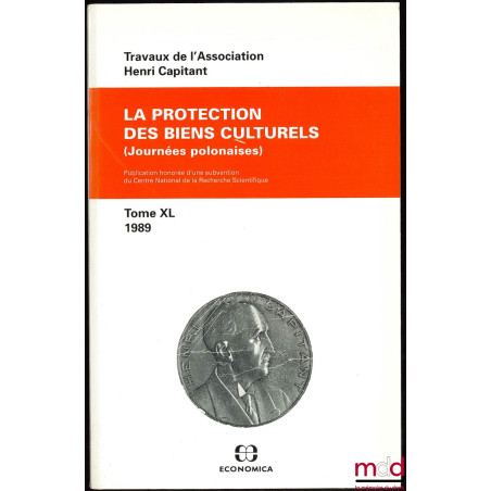 LA PROTECTION DES BIENS CULTURELS, Journées polonaises, t. XL (1989)