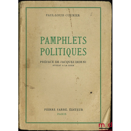 PAMPHLETS POLITIQUES avec une Préface et des notes de Jacques Isorni