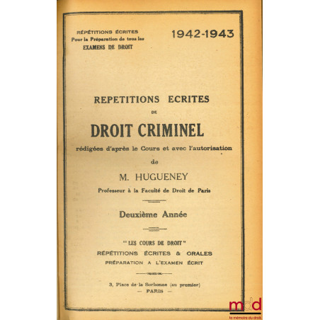 RÉPÉTITIONS ÉCRITES DE DROIT CRIMINEL, 2e année 1942-1943