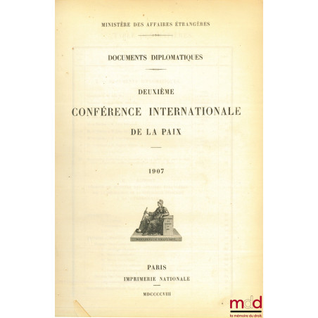 DEUXIÈME CONFÉRENCE INTERNATIONALE DE LA PAIX, 1907, Ministères des Affaires étrangères, Documents diplomatiques