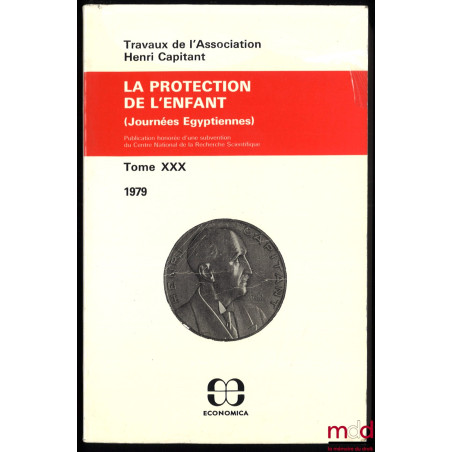LA PROTECTION DE L’ENFANT, Journées égyptiennes, t. XXX (1979)
