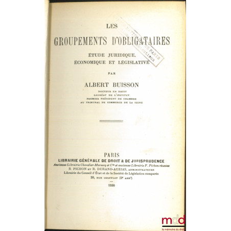 LES GROUPEMENTS D’OBLIGATAIRES, Étude juridique, économique et législative