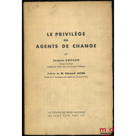 LE PRIVILÈGE DES AGENTS DE CHANGE, Préface de Édouard Jacob