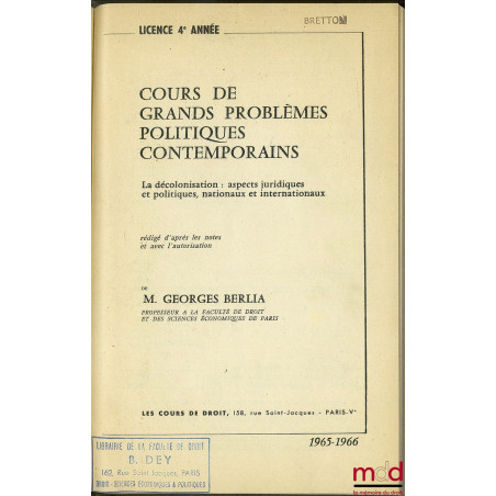 LA DÉCOLONISATION, ASPECTS JURIDIQUES ET POLITIQUES, NATIONAUX ET INTERNATIONAUX, Cours de grands problèmes politiques contem...