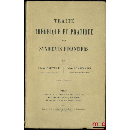 TRAITÉ THÉORIQUE ET PRATIQUE DES SYNDICATS FINANCIERS