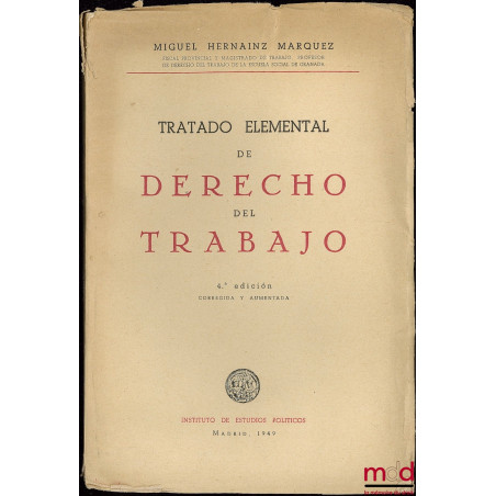 TRATADO ELEMENTAL DE DERECHO DEL TRABAJO, 4ème éd. corrigée et augmentée