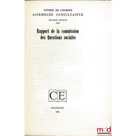 RAPPORT DE LA COMMISSION DES AFFAIRES SOCIALES ADOPTÉ PAR LA COMMISSION LE 4 AVRIL 1950 de l’assemblée consultative