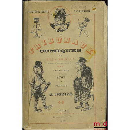 LES TRIBUNAUX COMIQUES, Illustrés par Stop, Préface de Jules Noriac, 1ère Série, 27ème éd.