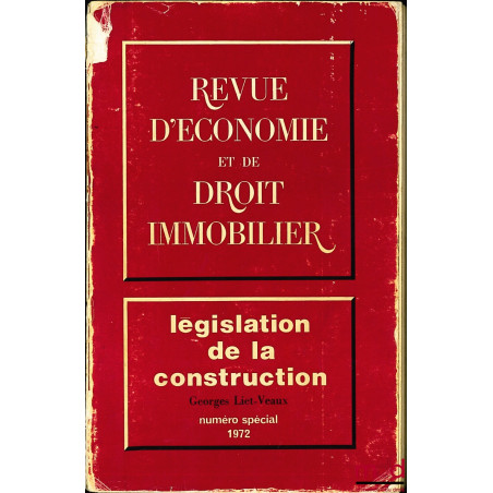 LÉGISLATION DE LA CONSTRUCTION de 1960 à 1968 et 1970, 1972 , recueil de textes établi par le Service Juridique de Conseil Su...