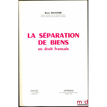 LA SÉPARATION DES BIENS EN DROIT FRANÇAIS