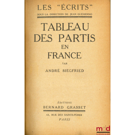 TABLEAU DES PARTIS EN FRANCE, coll. "Les Écrits"