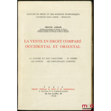 LA VENTE EN DROIT COMMERCIAL COMPARÉ OCCIDENTAL ET ORIENTAL (Sa nature et son caractère – Sa forme – Ses effets – Ses princip...