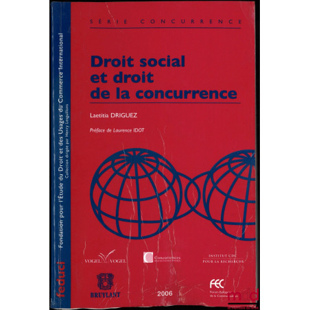 DROIT SOCIAL ET DROIT DE LA CONCURRENCE, Préface de Laurence Idot, coll. FEDUCI, série concurrence