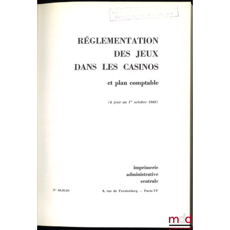 RÉGLEMENTATION DES JEUX DANS LES CASINOS ET PLAN COMPTABLE (à jour au 1er octobre 1969)