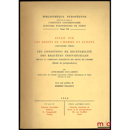 ESSAIS SUR LES DROITS DE L’HOMME EN EUROPE (Troisième série), Les conditions de recevabilité des requêtes individuelles devan...