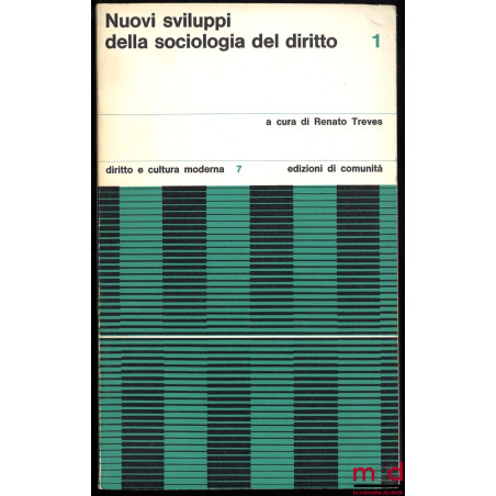 NUOVI SVILUPPI DELLA SOCIOLOGIA DEL DIRITTO, n° 1 (1966-1967) sous la direction de Renato Treves, coll. Diritto e cultura mod...