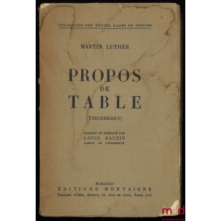 PROPOS DE TABLE (Tischreden), traduit et préfacé par Louis Sauzin