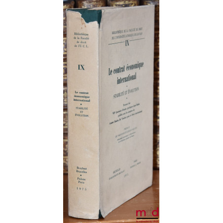LE CONTRAT ÉCONOMIQUE INTERNATIONAL - STABILITÉ ET ÉVOLUTION, Préface de László Réczei, Travaux des VIIèmes Journées d’études...