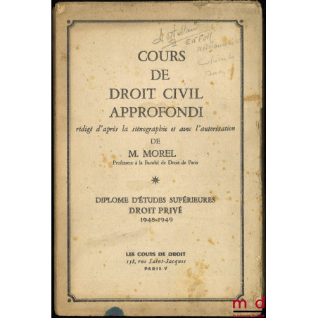 COURS DE DROIT CIVIL APPROFONDI, D.E.S. de Droit privé, 1948-1949 : Étude de quelques problèmes relatifs à la formation et à ...