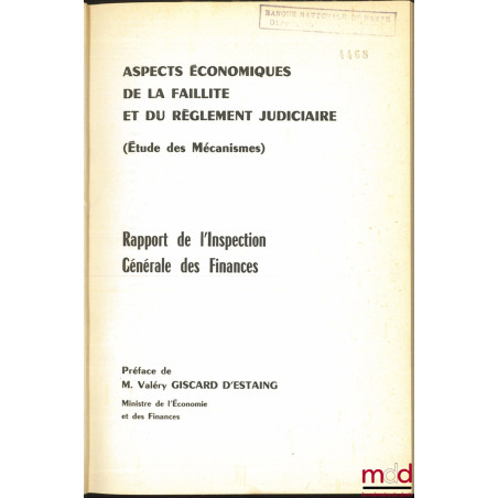 ASPECTS ÉCONOMIQUES DE LA FAILLITE ET DU RÈGLEMENT JUDICIAIRE (Études des mécanismes), Préface de Valéry Giscard d’Estaing, B...