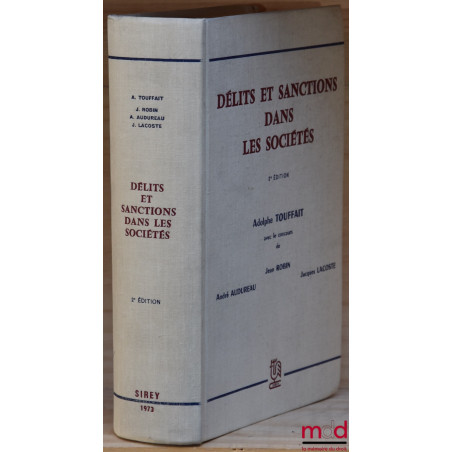 DÉLITS ET SANCTIONS DANS LES SOCIÉTÉS, 2e éd., reprenant et complétant l’ouvrage de Maurice PATIN et Marcel ROUSSELET “Délits...