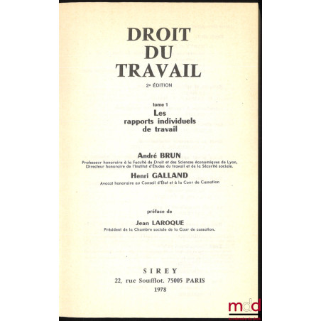 DROIT DU TRAVAIL, 2e éd., t. I : Les rapports individuels de travail ; t. II : Les rapports collectifs de travail, Préface de...