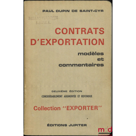 CONTRATS D’EXPORTATION, MODÈLES ET COMMENTAIRES, 2e éd., coll. « Exporter »
