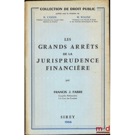 LES GRANDS ARRÊTS DE LA JURISPRUDENCE FINANCIÈRE, Collection de Droit Public