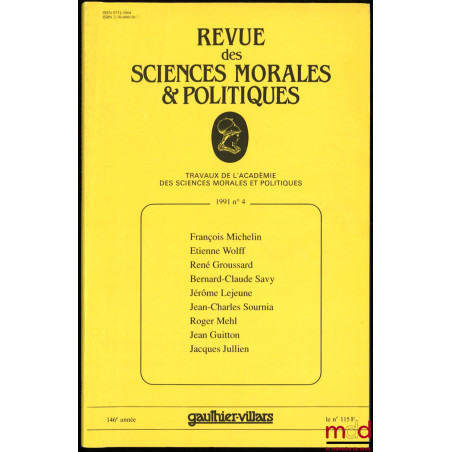 REVUE DES SCIENCES MORALES & POLITIQUES, Travaux de l’Académie des Sciences Morales et Politiques :- 1991 : n° 4 ;- 1992 : ...