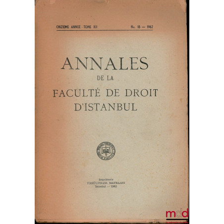 ANNALES DE LA FACULTÉ DE DROIT D’ISTANBUL, 11ème année, t. XII, n° 18-1962
