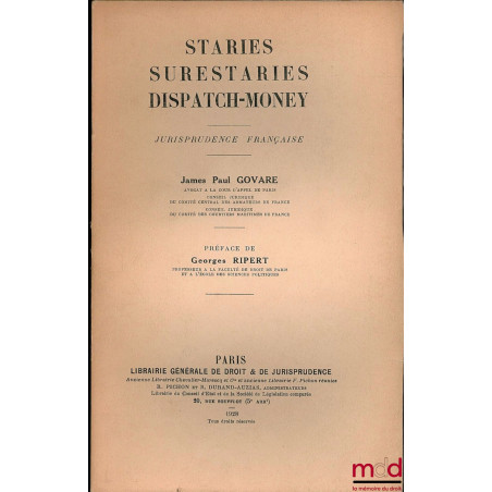 STARIES - SURESTARIES - DISPATCH-MONEY. JURISPRUDENCE FRANÇAISE, Préface de G. Ripert