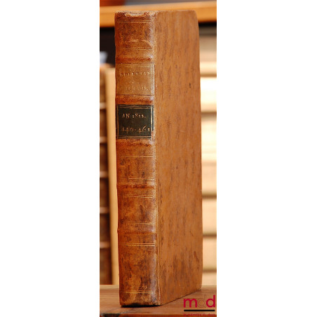BULLETIN DES LOIS DE L’EMPIRE FRANÇAIS, 4ème série, tome XVII, contenant les lois rendues pendant le Second Semestre 1812 (n°...