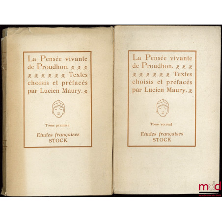 LA PENSÉE VIVANTE DE P.-J. PROUDHON, Textes choisis et préfacés par Lucien Maury, coll. Études françaises n° 7