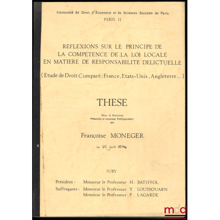 RÉFLEXIONS SUR LE PRINCIPE DE LA COMPÉTENCE DE LA LOI LOCALE EN MATIÈRE DE RESPONSABILITÉ DÉLICTUELLE (Étude de Droit Comparé...