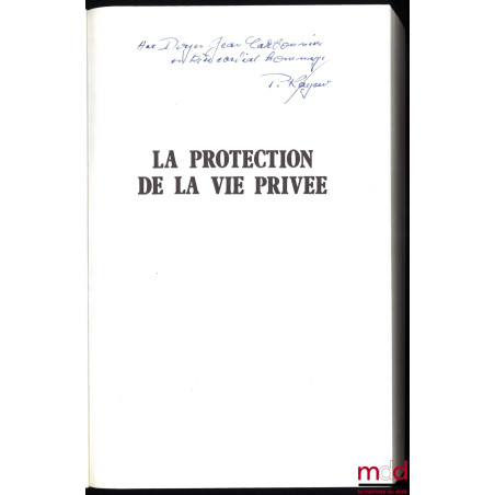 LA PROTECTION DE LA VIE PRIVÉE PAR LE DROIT, PROTECTION DU SECRET DE LA VIE PRIVÉE, Préface de Henri Mazeaud, 2e éd.