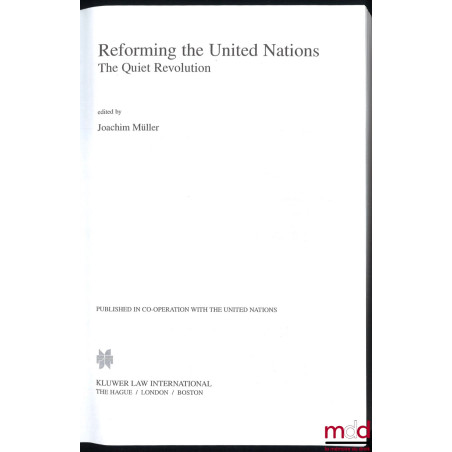 REFORMING THE UNITED NATIONS. The Quiet Revolution, Avant-propos de Jean-Pierre Halbwachs