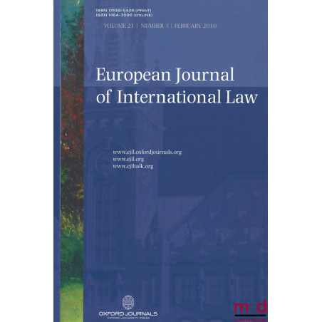 EUROPEAN JOURNAL OF INTERNATIONAL LAW :Volume 9 (1998) : n° 2 et 3 ;Volume 19 (2008) : n° 2 à 5 ;Volume 20 (2009) : n° 1 à...