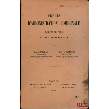 PRÉCIS D’ADMINISTRATION COMMUNALE - MAIRIES DE PARIS ET DES DÉPARTEMENTS