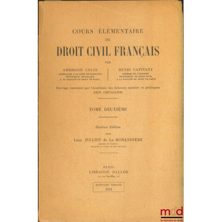 COURS ÉLÉMENTAIRE DE DROIT CIVIL FRANÇAIS, 10e éd. par L. J. de la Morandière, t. 2 (nouveau tirage 1953) et t. 3