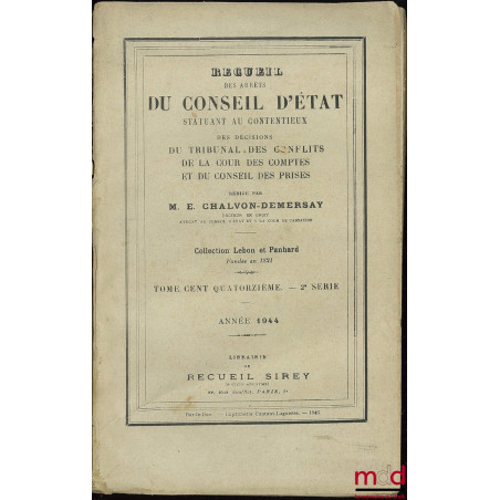 RECUEIL DES DÉCISIONS DU CONSEIL D’ÉTAT STATUANT AU CONTENTIEUX DU TRIBUNAL DES CONFLITS ET DES JUGEMENTS DES TRIBUNAUX ADMIN...