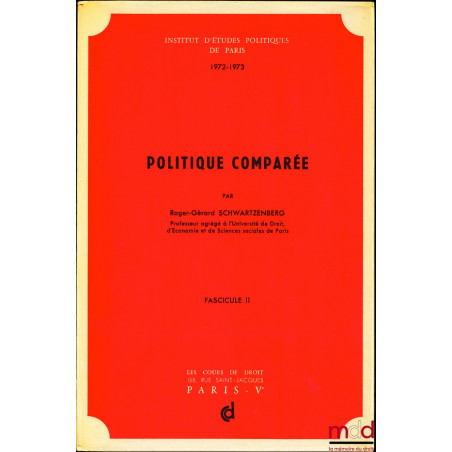 POLITIQUE COMPARÉE, Cours professé à L’Institut d’Études Politiques en 1972-1973