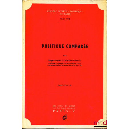 POLITIQUE COMPARÉE, Cours professé à L’Institut d’Études Politiques en 1972-1973