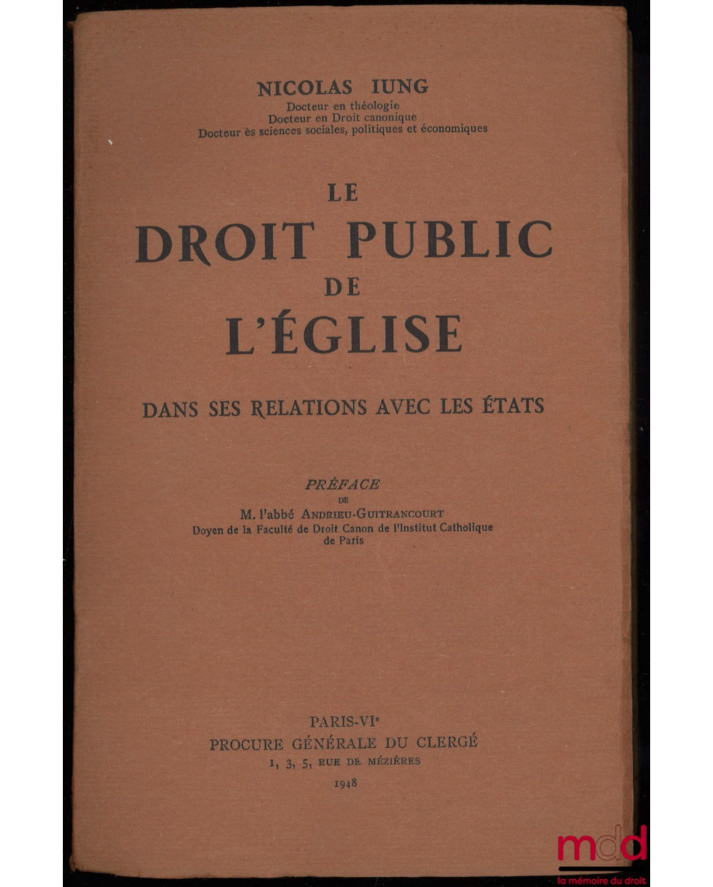 LE DROIT PUBLIC DE L’ÉGLISE DANS SES RELATIONS AVEC LES ÉTATS, préface de M. l’abbé Andrieu-Guitrancourt